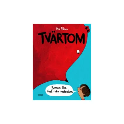 Bok Tvärtom : Samma lika, fast raka motsatsen